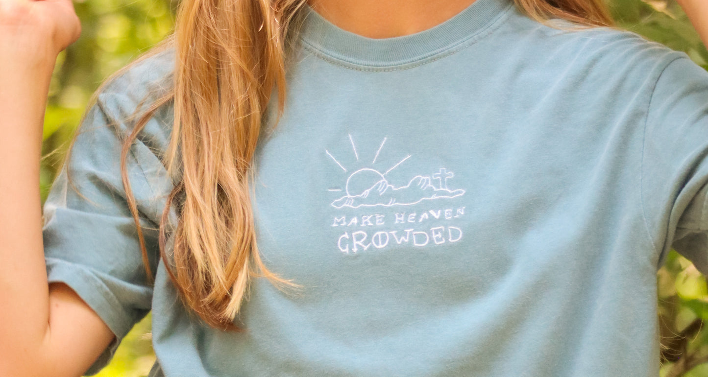 Make Heaven Crowded Tee